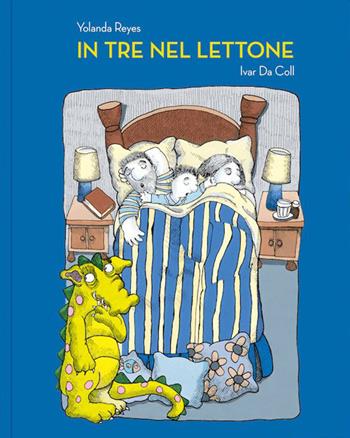 In tre nel lettone. Ediz. illustrata - Reyes Yolanda, Ivar Da Coll - Libro Logos 2022, La biblioteca della Ciopi | Libraccio.it