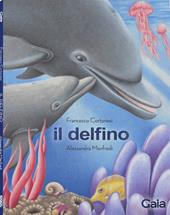 Il delfino. Ediz. a colori