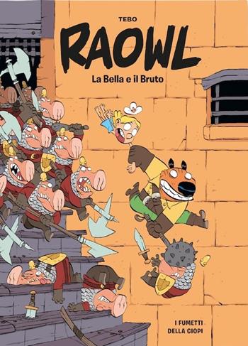 Raowl. La bella e il bruto. Vol. 1 - Tebo - Libro Logos 2023, I fumetti della Ciopi | Libraccio.it