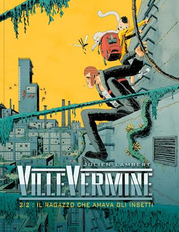 Il ragazzo che amava gli insetti. Villermine. Vol. 2/2 - Julien Lambert - Libro Logos 2023 | Libraccio.it