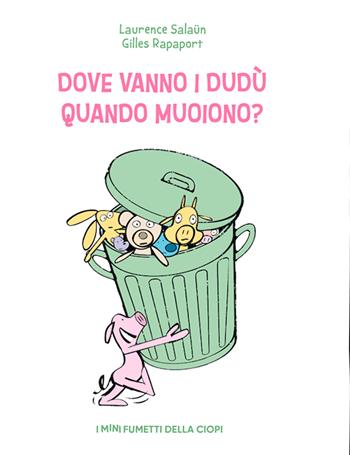 Dove vanno i dudù quando muoiono? - Lawrence Salaun - Libro Logos 2023, I mini fumetti della Ciopi | Libraccio.it