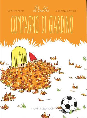 Compagno di giardino. Linette - Catherine Romat - Libro Logos 2024, I fumetti della Ciopi | Libraccio.it