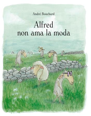 Alfred non ama la moda. Ediz. a colori - André Bouchard - Libro Logos 2023, La biblioteca della Ciopi | Libraccio.it