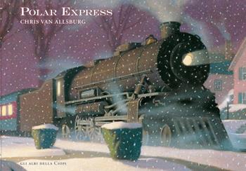Polar Express. Ediz. a colori - Chris Van Allsburg - Libro Logos 2024, Gli albi della Ciopi | Libraccio.it