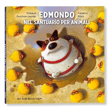 Edmondo nel santuario degli animali - Thibault Guichon-Laurier - Libro Logos 2024, Gli albi della Ciopi | Libraccio.it