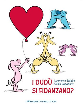 I dudù si fidanzano? - Lawrence Salaun - Libro Logos 2024, I mini fumetti della Ciopi | Libraccio.it