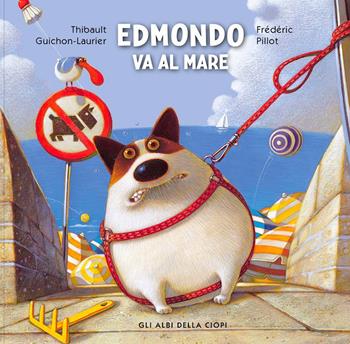 Edmondo va al mare. Ediz. a colori - Thibault Guichon-Laurier - Libro Logos 2025, Gli albi della Ciopi | Libraccio.it