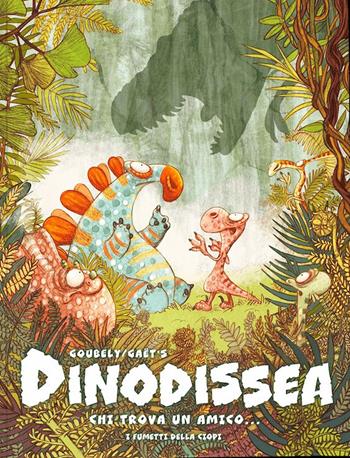 Dinodissea. Ediz. a colori - Clotilde Goubely - Libro Logos 2025, I fumetti della Ciopi | Libraccio.it