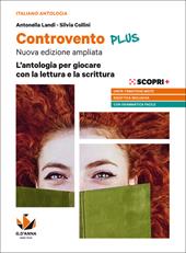 Controvento plus. L'antologia per giocare con la lettura e la scrittura. Con Grammatica facile. Per il biennio delle Scuole superiori. Con e-book. Con espansione online