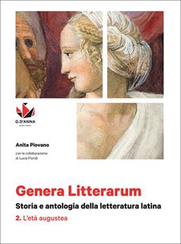 Genera litterarum. Con e-book. Con espansione online. Vol. 2: L'età augustea - Anita Piovano - Libro D'Anna 2015 | Libraccio.it