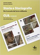 Storia e storiografia CLIL. Per la scuola del terzo millennio Profilo storico e ampia antologia di passi storiografici. Per le Scuole superiori. Con e-book. Con espansione online. Vol. 1