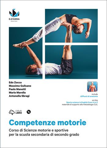 Competenze motorie. Con DVD-ROM. Con e-book. Con espansione online - Edo Zocca, Antonella Sbragi - Libro D'Anna 2016 | Libraccio.it