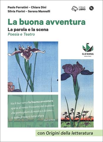 La buona avventura. Narrare, la parola e la scena, le radici. La parola e la scena. Poesia e teatro. Con e-book. Con espansione online. Con DVD-ROM - Paolo Ferratini, Chiara Dini - Libro D'Anna 2017 | Libraccio.it