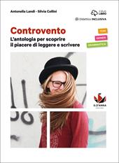 Controvento. L'antologia per scoprire il piacere di leggere e scrivere. Con e-book. Con espansione online