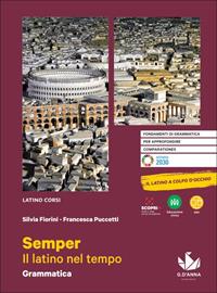 Semper. Il latino nel tempo. Grammatica. Con esercizi e Il latino a colpo d'occhio. Con e-book. Con espansione online. Vol. 1 - Silvia Fiorini, Francesca Puccetti - Libro D'Anna 2021 | Libraccio.it