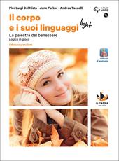 Il corpo e i suoi linguaggi light. La palestra del benessere. Logica in gioco. Ediz. arancione. Con e-book. Con espansione online. Con DVD-ROM