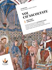 Voi ch'ascoltate. Per le Scuole superiori. Con e-book. Vol. 1: Dalle Origini al Manierismo