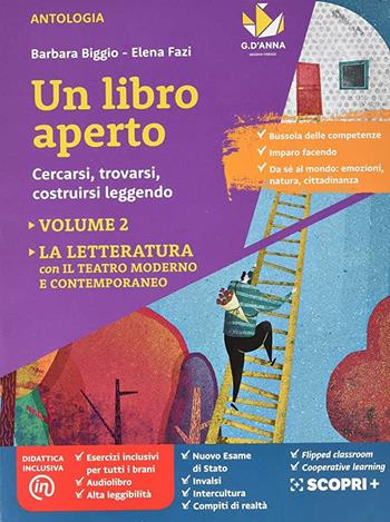 Un libro aperto. Cercarsi, trovarsi, costruirsi leggendo. Con Bussola delle competenze, Quaderno delle competenze, La letteratura con il teatro moderno e contemporaneo. Per la Scuola media. Vol. 2 - Barbara Biggio, Elena Fazi - Libro D'Anna 2019 | Libraccio.it