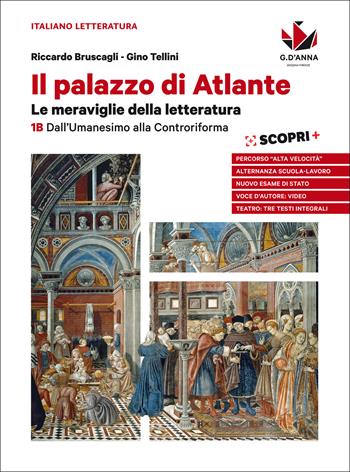 Il palazzo di Atlante. Con ebook. Con espansione online. Vol. 1B: Dall'umanesimo alla controriforma - Riccardo Bruscagli, Gino Tellini - Libro D'Anna 2018 | Libraccio.it