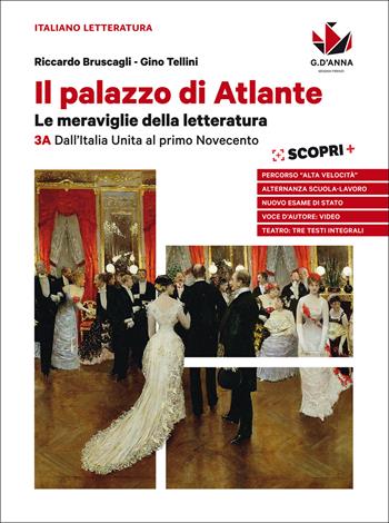 Il palazzo di Atlante. Con ebook. Con espansione online. Vol. 3A: Dall'Italia unita al primo Novecento - Riccardo Bruscagli, Gino Tellini - Libro D'Anna 2018 | Libraccio.it