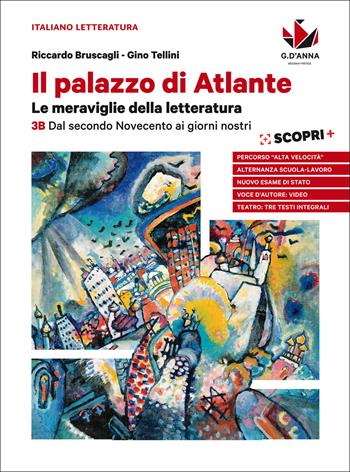 Il palazzo di Atlante. Con ebook. Con espansione online. Vol. 3B: Dal secondo Novecento ai giorni nostri - Riccardo Bruscagli, Gino Tellini - Libro D'Anna 2018 | Libraccio.it