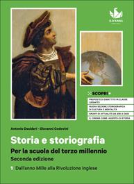Storia e storiografia. Per la scuola del terzo millennio. Con Atlante dei fenomeni storici. Per il triennio delle Scuole superiori. Vol. 1: Dall'anno Mille alla Rivoluzione inglese - Antonio Desideri, Giovanni Codovini - Libro D'Anna 2018 | Libraccio.it