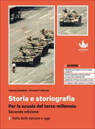 Storia e storiografia. Per la scuola del terzo millennio. Per il triennio delle Scuole superiori. Vol. 3: Dalla Belle époque a oggi - Antonio Desideri, Giovanni Codovini - Libro D'Anna 2019 | Libraccio.it