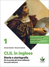 Storia e storiografia. Per la scuola del terzo millennio. CLIL di storia per il primo anno del triennio delle Scuole superiori. Con e-book. Con espansione online