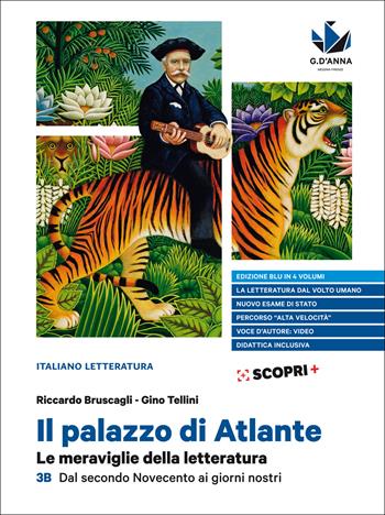 Il palazzo di Atlante. Le meraviglie della letteratura. Ediz. blu. Per il triennio delle Scuole superiori. Vol. 3B: Dal secondo Novecento ai giorni nostri - Riccardo Bruscagli, Gino Tellini - Libro D'Anna 2019 | Libraccio.it