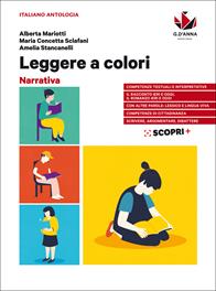 Leggere a colori. Narrativa. Per il biennio delle Scuole superiori. - Alberta Mariotti, Maria Concetta Sclafani, Amelia Stancanelli - Libro D'Anna 2019 | Libraccio.it