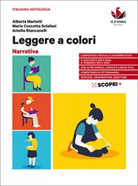 Leggere a colori. Narrativa. Per il biennio delle Scuole superiori. Con e-book. Con espansione online - Alberta Mariotti, Maria Concetta Sclafani, Amelia Stancanelli - Libro D'Anna 2019 | Libraccio.it