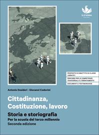 Storia e storiografia. Per la scuola del terzo millennio. Cittadinanza, Costituzione, lavoro. Per il triennio delle Scuole superiori. - Antonio Desideri, Giovanni Codovini - Libro D'Anna 2019 | Libraccio.it