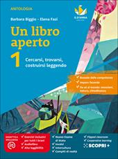 Un libro aperto. Cercarsi, trovarsi, costruirsi leggendo. Con Bussola delle competenze, Quaderno delle competenze. Per la Scuola media. Con e-book. Con espansione online. Vol. 1