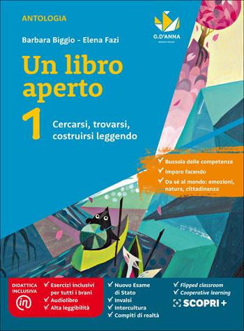 Un libro aperto. Cercarsi, trovarsi, costruirsi leggendo. Con Bussola delle competenze, Quaderno delle competenze. Per la Scuola media. Vol. 1 - Barbara Biggio, Elena Fazi - Libro D'Anna 2019 | Libraccio.it
