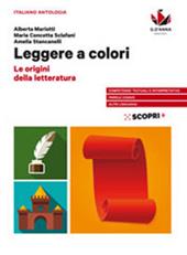 Leggere a colori. Le origini della letteratura. Per il biennio delle Scuole superiori. Con e-book. Con espansione online