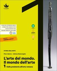 L'arte del mondo. Il mondo dell'arte. Per le Scuole superiori. Vol. 1: Dalla preistoria all'arte romana - Piero Adorno, Adriana Mastrangela - Libro D'Anna 2020 | Libraccio.it