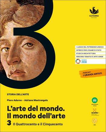 L'arte del mondo. Il mondo dell'arte. Per le Scuole superiori. Vol. 3: Il Quattrocento e il Cinquecento - Piero Adorno, Adriana Mastrangela - Libro D'Anna 2021 | Libraccio.it