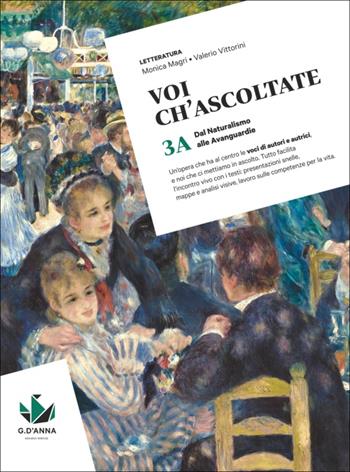 Voi ch'ascoltate. Per le Scuole superiori. Vol. 3A: Dal Naturalismo alle Avanguardie - Monica Magri, Valerio Vittorini - Libro D'Anna 2024 | Libraccio.it