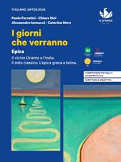 I giorni che verranno. Epica. Con e-book. Con espansione online