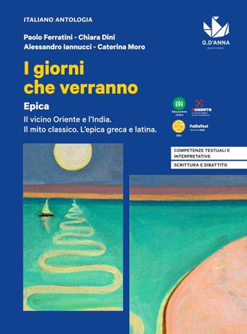 I giorni che verranno. Epica. Con e-book. Con espansione online - Paolo Ferratini, Chiara Dini - Libro D'Anna 2022 | Libraccio.it