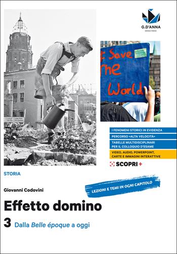 Effetto domino. Con Educazione civica. Per il triennio delle Scuole superiori. Con e-book. Con espansione online. Vol. 3: Dalla Belle époque a oggi - Giovanni Codovini - Libro D'Anna 2020 | Libraccio.it