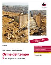 Orme nel tempo. Per il biennio delle Scuole superiori. Con e-book. Con espansione online. Vol. 2: Da Augusto all'età feudale