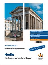 Hodie. Il latino per chi studia le lingue. Con Il latino a colpo d'occhio. Per il biennio delle Scuole superiori. Con e-book. Con espansione online