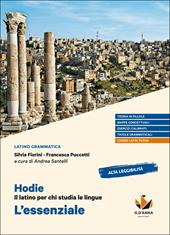 Hodie. Il latino per chi studia le lingue. L'essenziale. Per il biennio delle Scuole superiori. Con e-book. Con espansione online