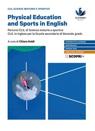 Physical education and sports in English. Percorsi CLIL si scienze motorie e sportive. CLIL in inglese. Con e-book. Con espansione online - Antonella Sbragi, Massimo Gulisano - Libro D'Anna 2020 | Libraccio.it