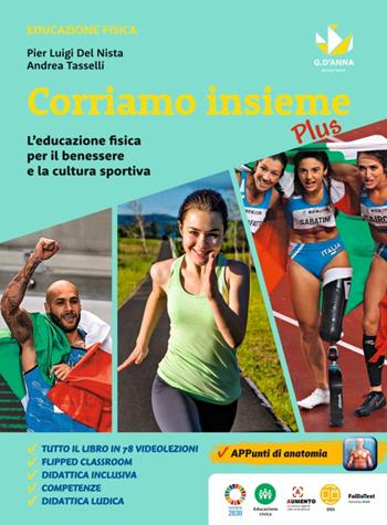 Corriamo insieme plus. L'educazione fisica per il benessere e la cultura sportiva. Corriamo insieme Plus. Con Quaderno operativo. - Andrea Tasselli, Pier Luigi Del Nista - Libro D'Anna 2022 | Libraccio.it