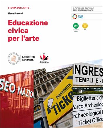 Educazione civica per l'arte. Per le Scuole superiori - Elena Franchi - Libro D'Anna 2021 | Libraccio.it