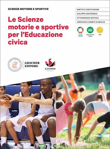 Le scienze motorie e sportive per l'educazione civica. - Pier Luigi Del Nista, Andrea Tasselli - Libro D'Anna 2021 | Libraccio.it