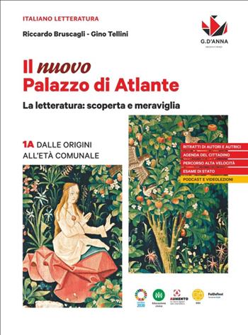 Il nuovo Palazzo di Atlante. La letteratura: scoperta e meraviglia. Vol. 1A: Dalle origini all’età comunale - Riccardo Bruscagli, Gino Tellini - Libro D'Anna 2022 | Libraccio.it