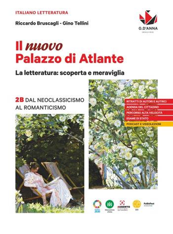 Il nuovo Palazzo di Atlante. La letteratura: scoperta e meraviglia. Vol. 2B: Dal Neoclassicismo al Romanticismo - Riccardo Bruscagli, Gino Tellini - Libro D'Anna 2022 | Libraccio.it